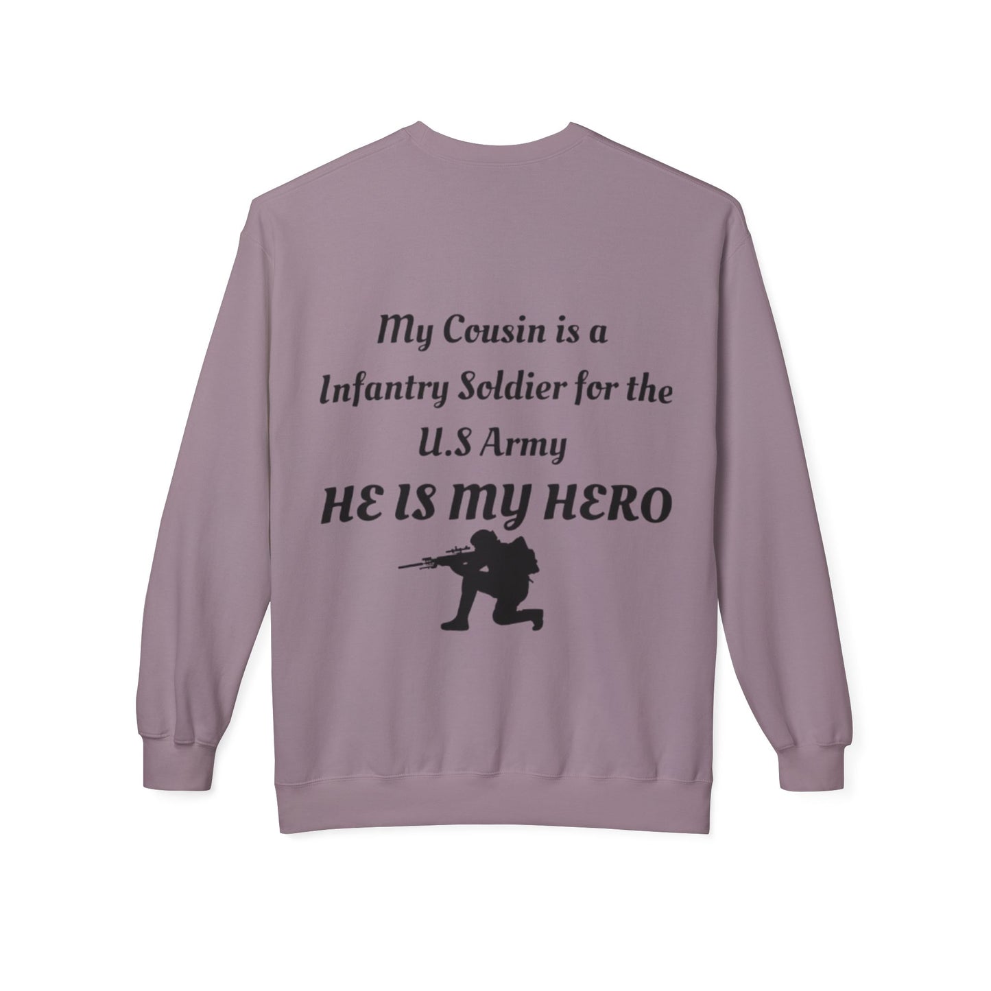 Heroic Army Sweatshirt - My Cousin is a Soldier