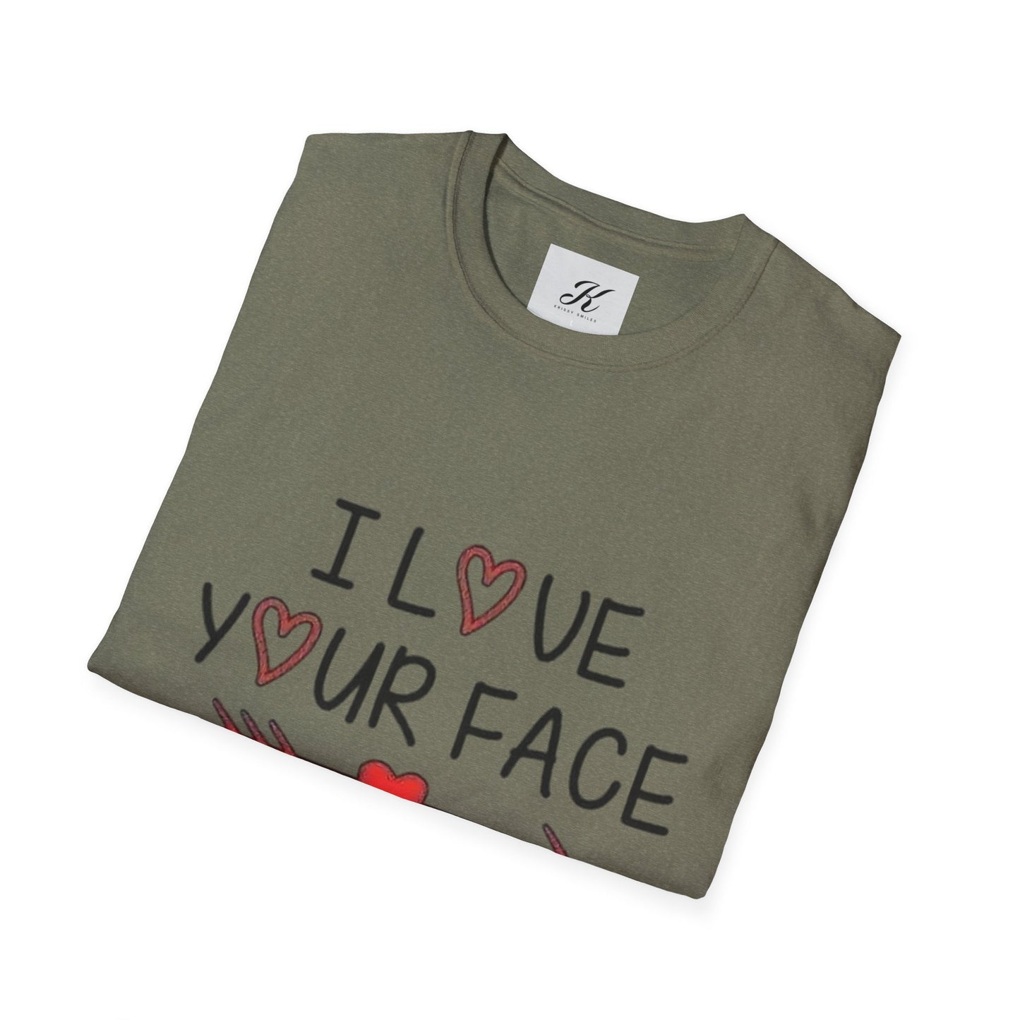 Funny Unisex T-Shirt - I Love Your Face Graphic Tee