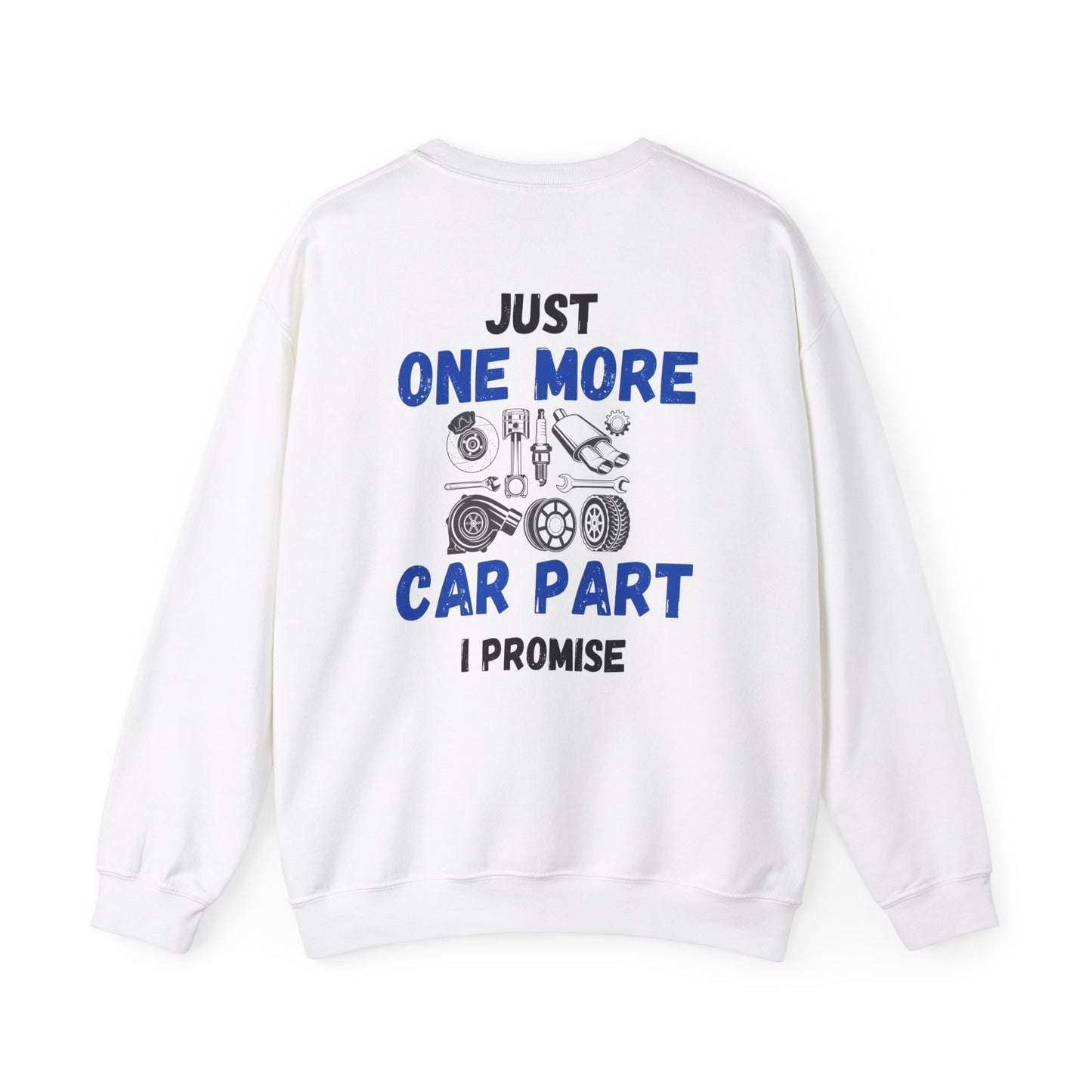 Just One More Car Part Sweatshirt - Unisex Heavy Blend™ Crewneck