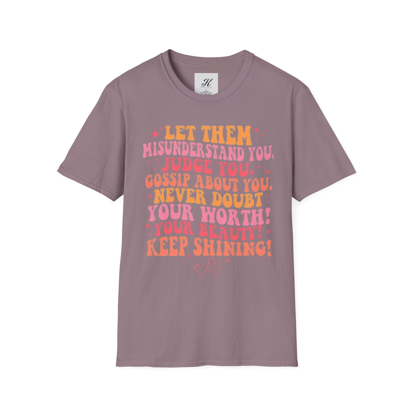 Inspirational Quote Unisex Softstyle T-Shirt - Keep Shining!