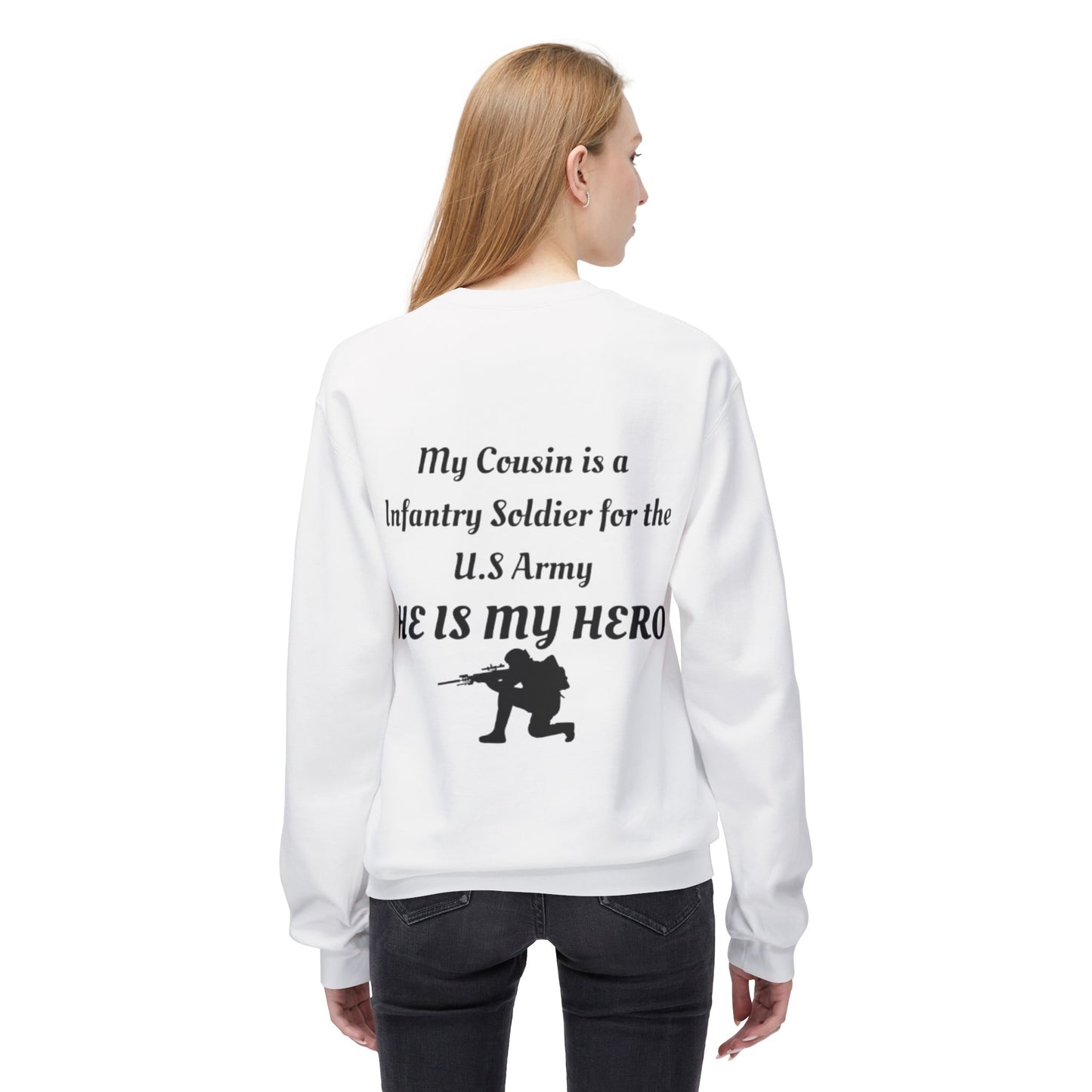 Heroic Army Sweatshirt - My Cousin is a Soldier