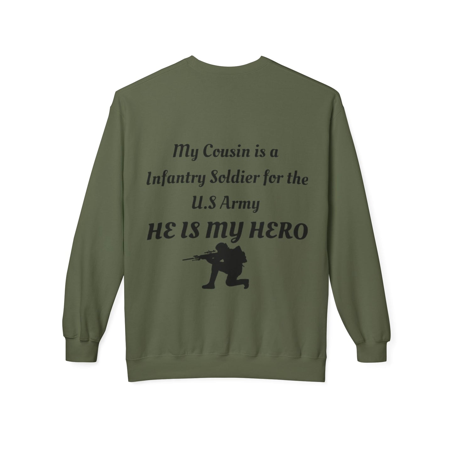 Heroic Army Sweatshirt - My Cousin is a Soldier