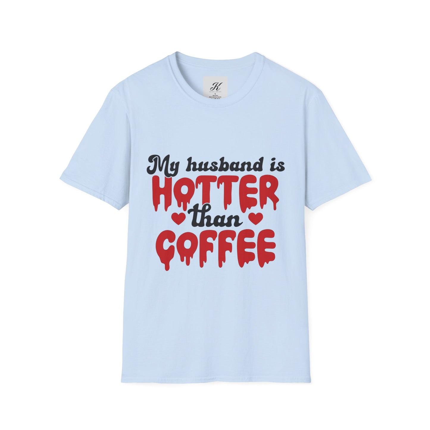 Funny Husband Hotter Than Coffee Tee - Unisex Softstyle T-Shirt