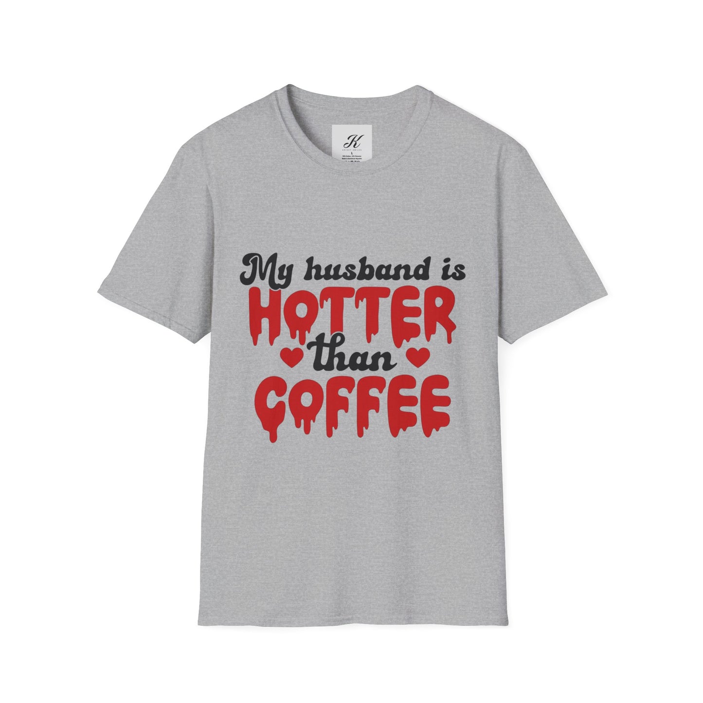 Funny Husband Hotter Than Coffee Tee - Unisex Softstyle T-Shirt