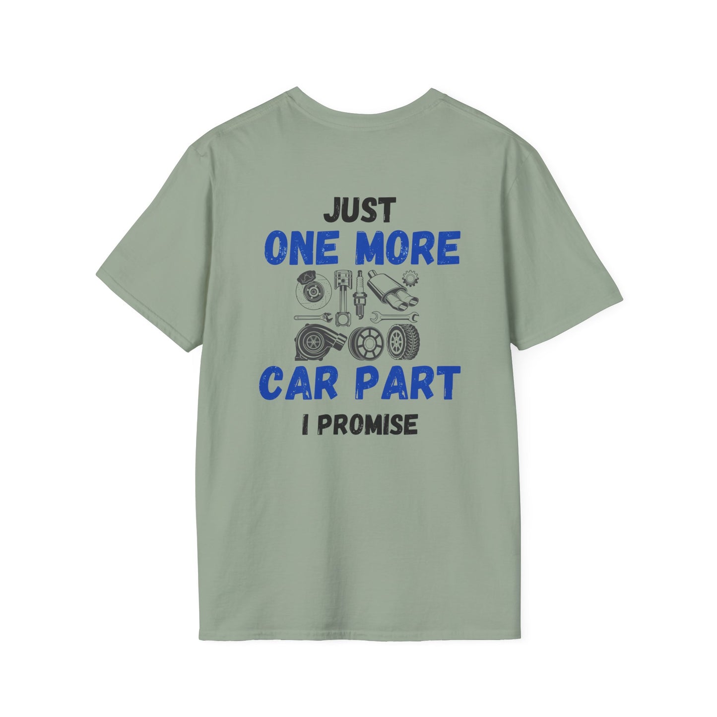 Car Enthusiast Unisex Softstyle T-Shirt - ‘Just One More Car Part’ Graphic Tee