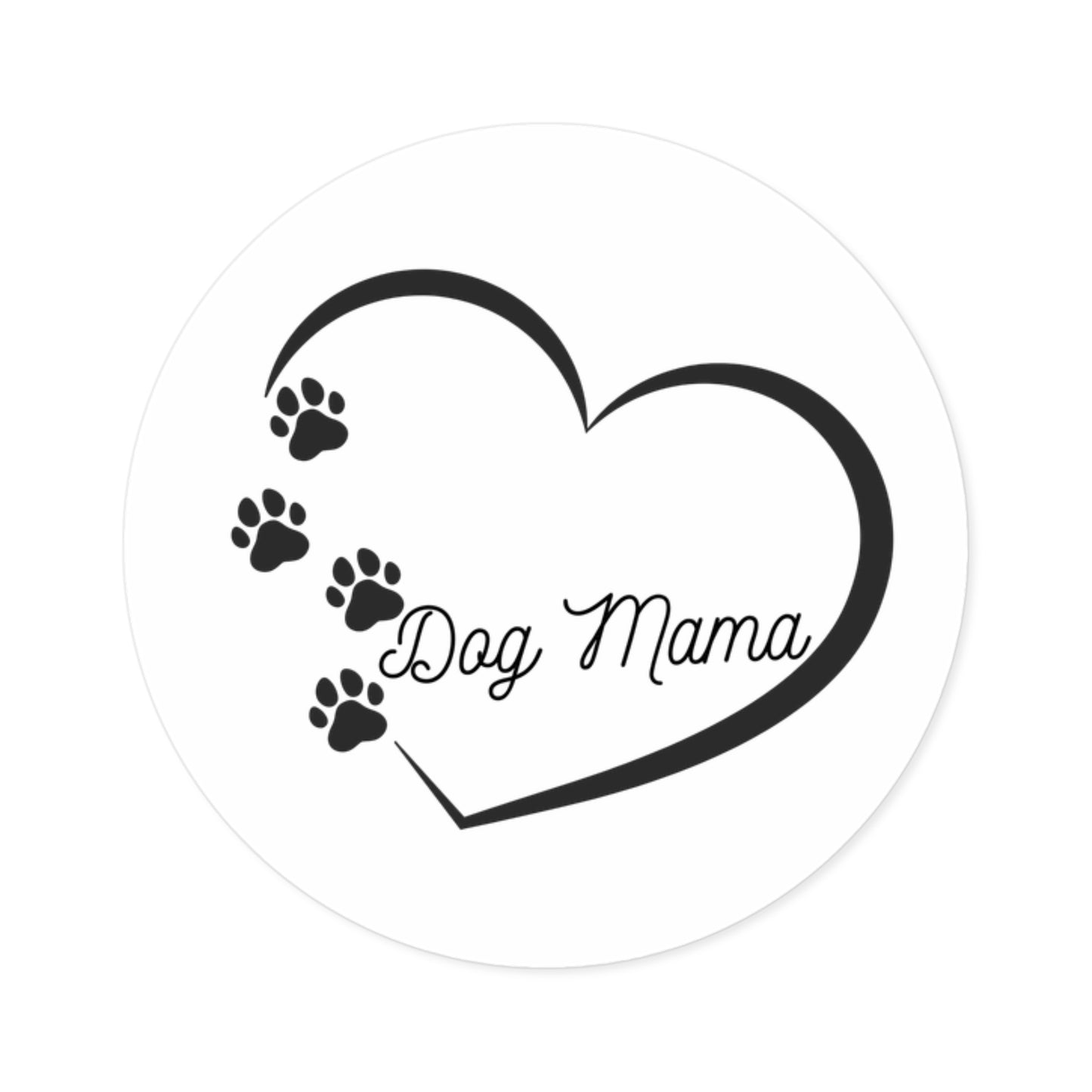 Dog Mama Round Stickers - Indoor/Outdoor Pet Lover Decal