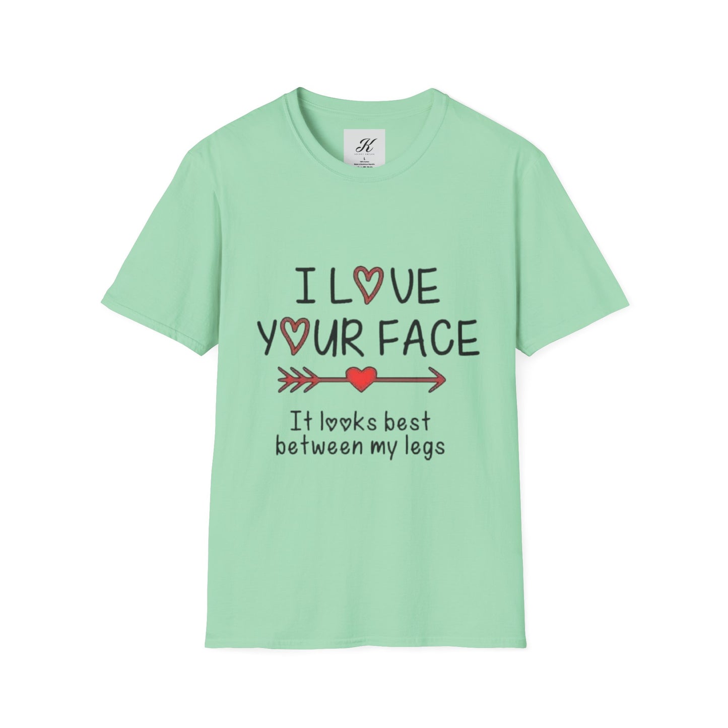 Funny Unisex T-Shirt - I Love Your Face Graphic Tee