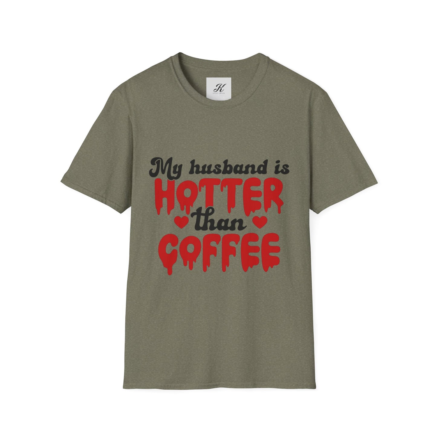 Funny Husband Hotter Than Coffee Tee - Unisex Softstyle T-Shirt