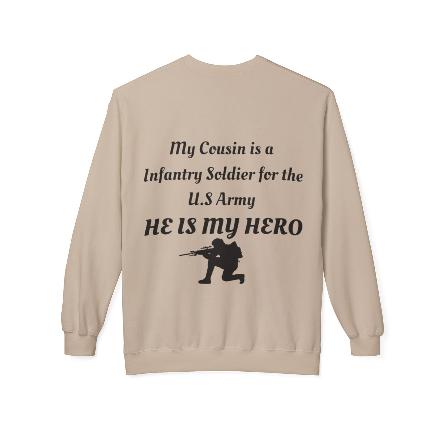 Heroic Army Sweatshirt - My Cousin is a Soldier