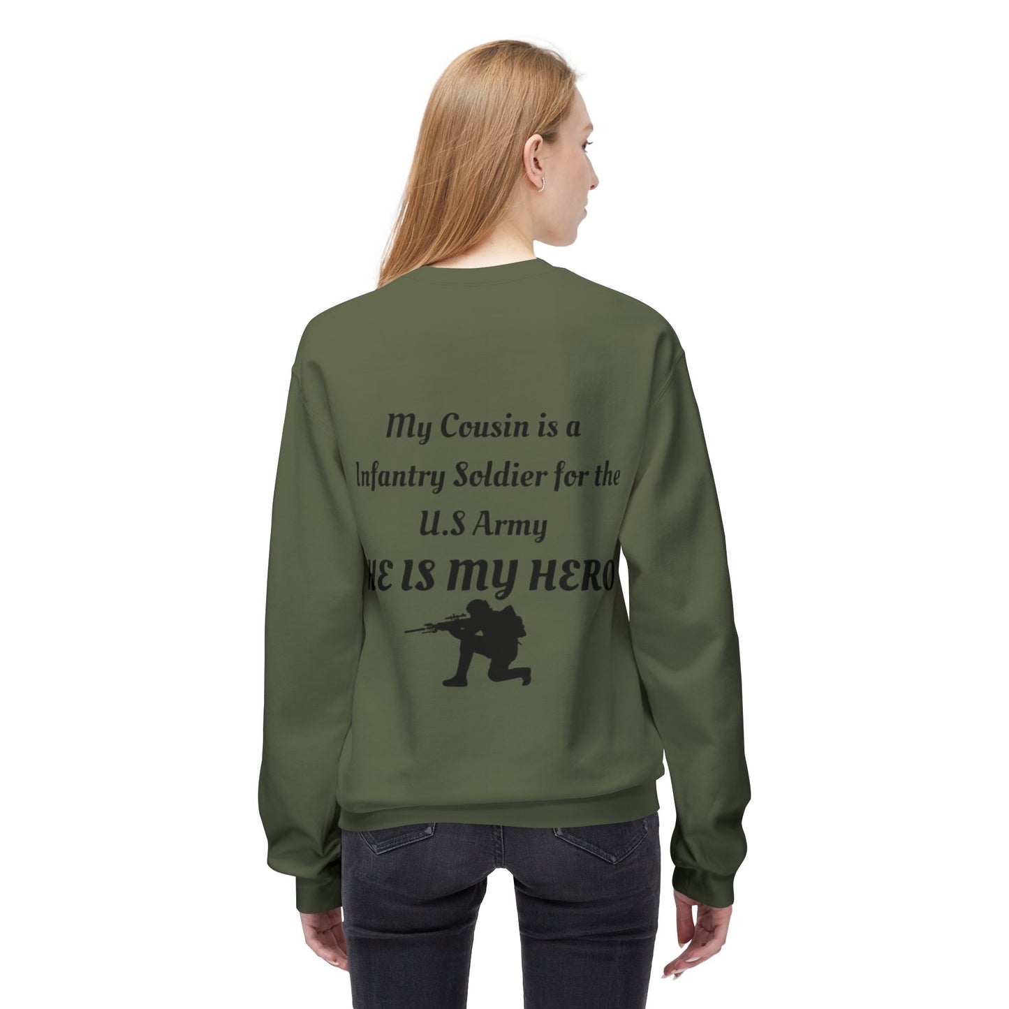 Heroic Army Sweatshirt - My Cousin is a Soldier