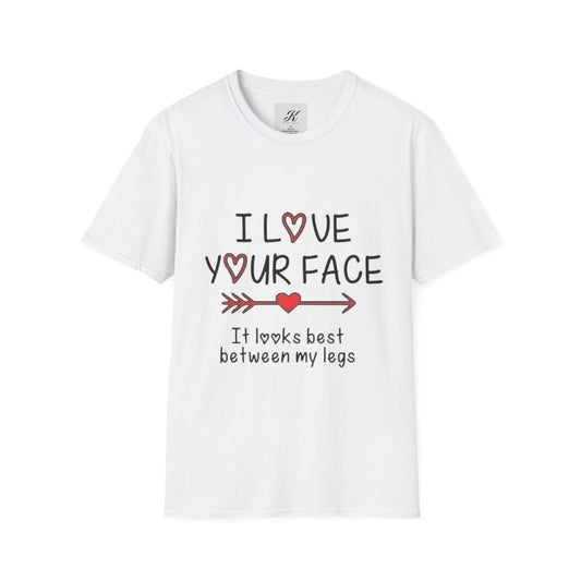 Funny Unisex T-Shirt - I Love Your Face Graphic Tee