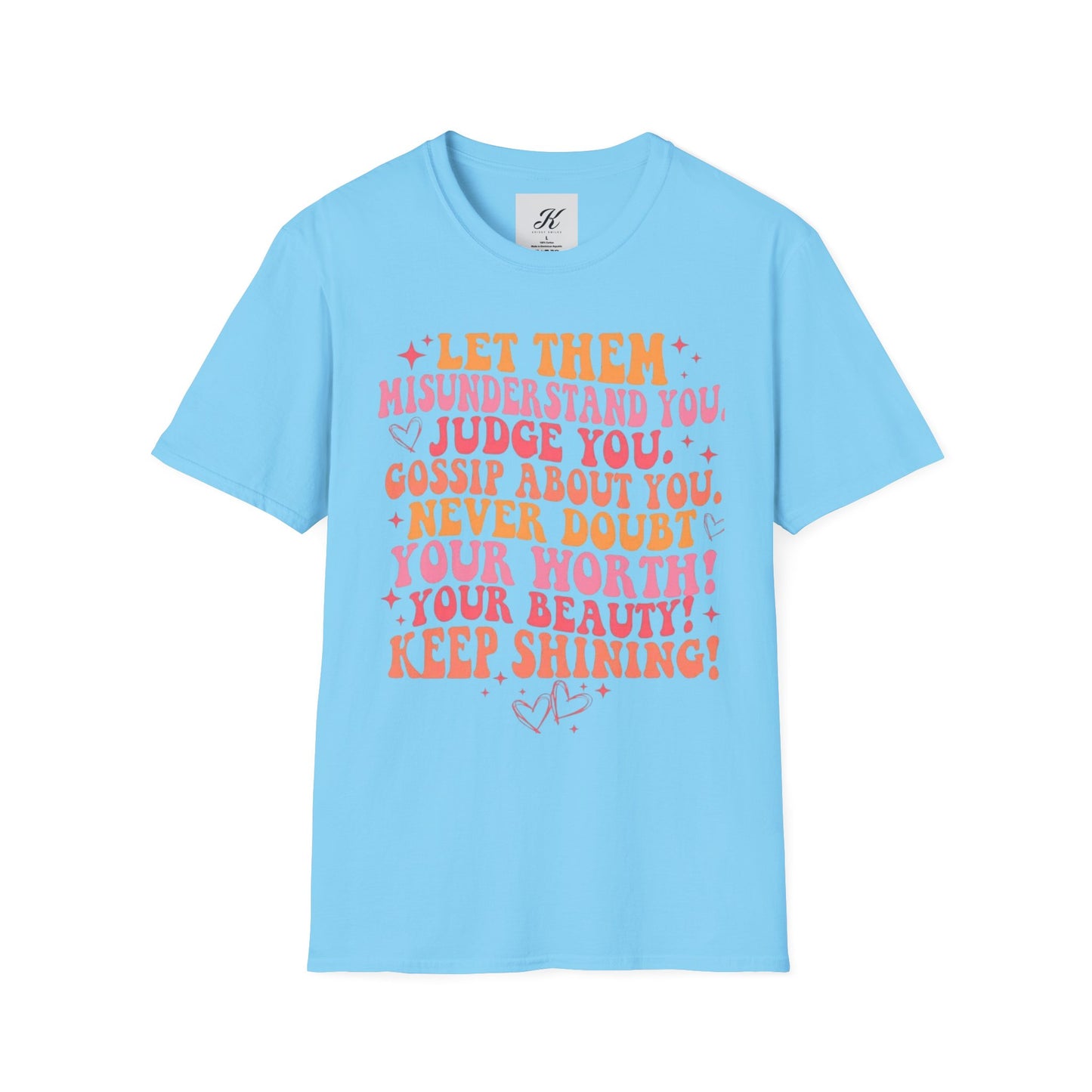 Inspirational Quote Unisex Softstyle T-Shirt - Keep Shining!