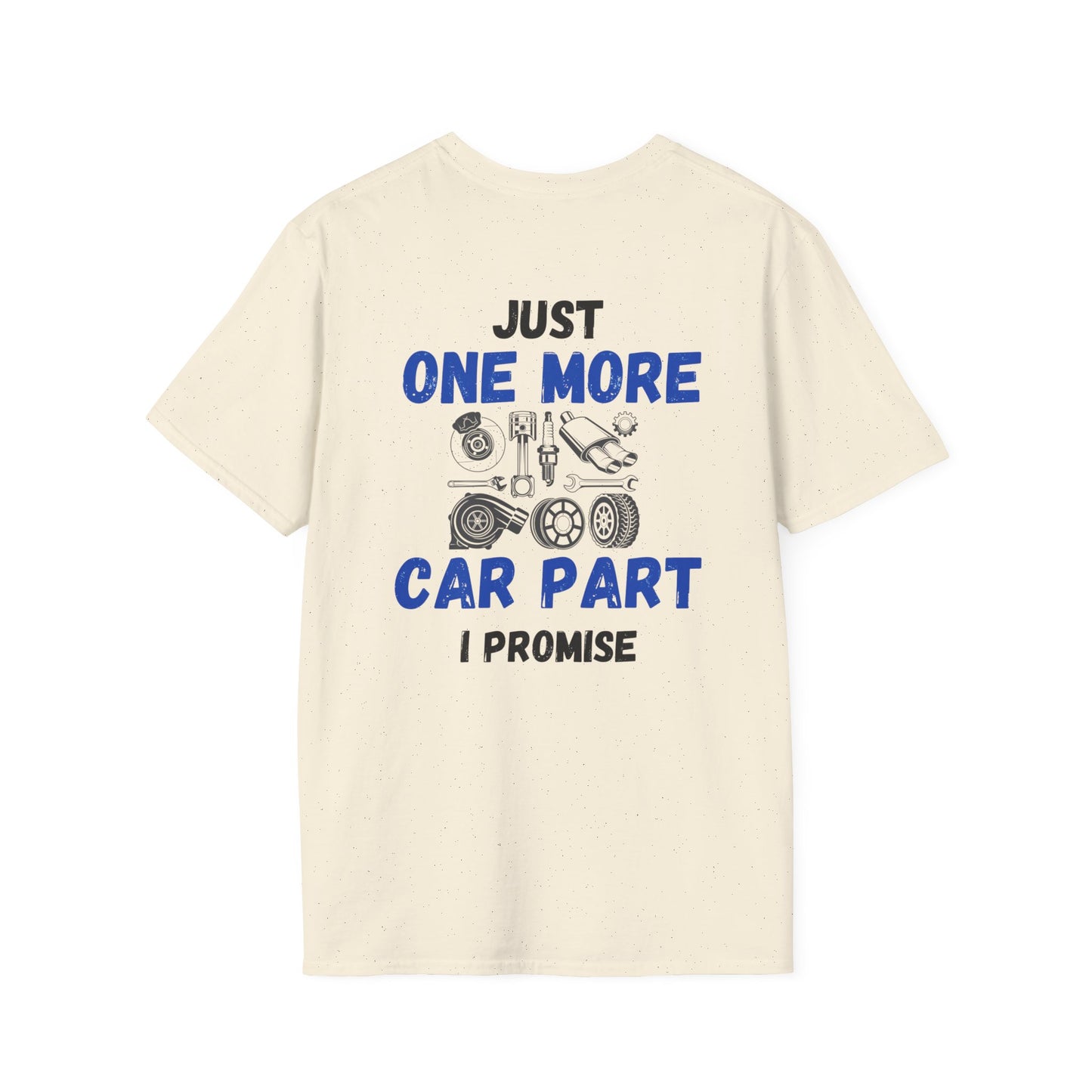 Car Enthusiast Unisex Softstyle T-Shirt - ‘Just One More Car Part’ Graphic Tee