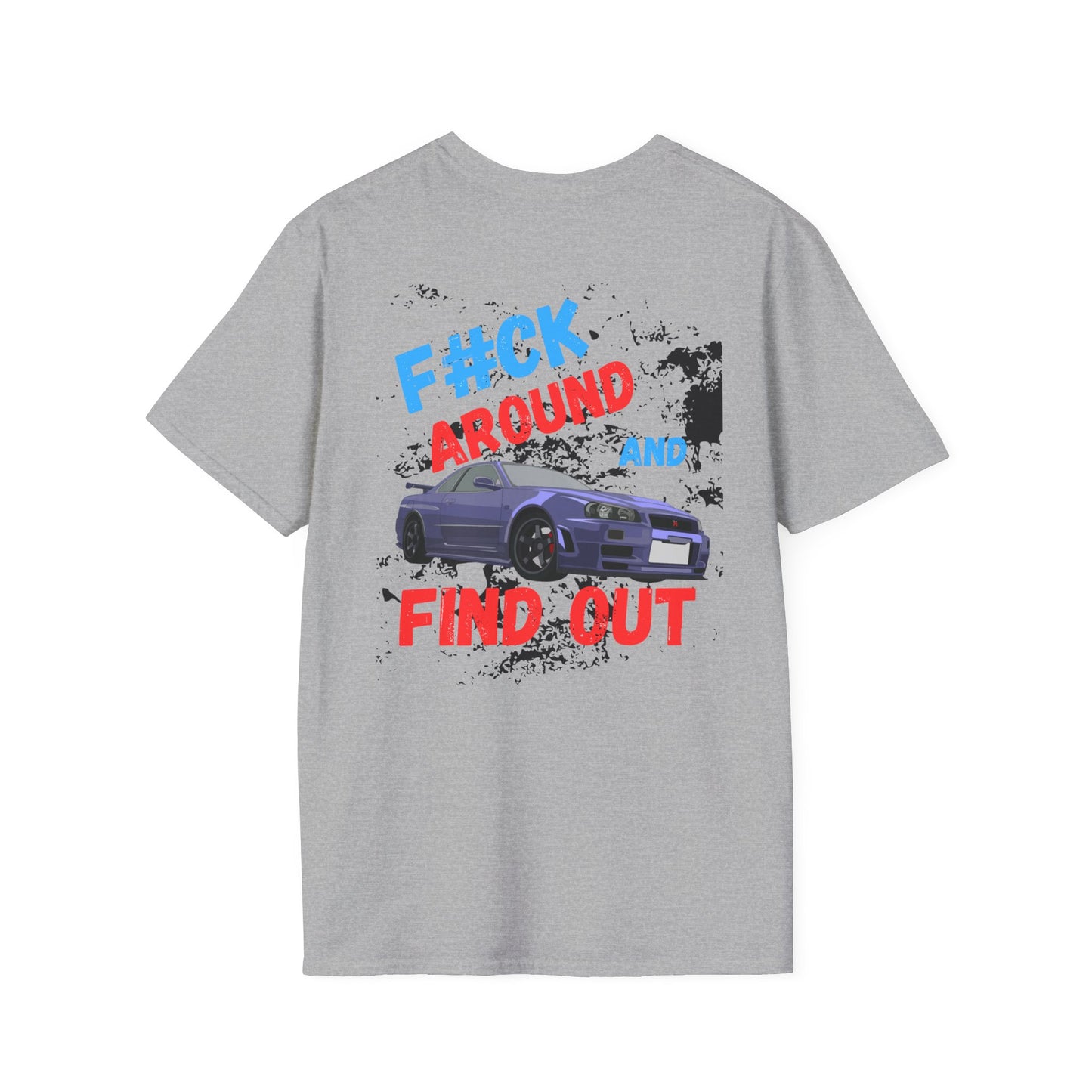 F#CK AROUND FIND OUT Graphic Unisex T-Shirt - Casual Streetwear for Car Enthusiasts