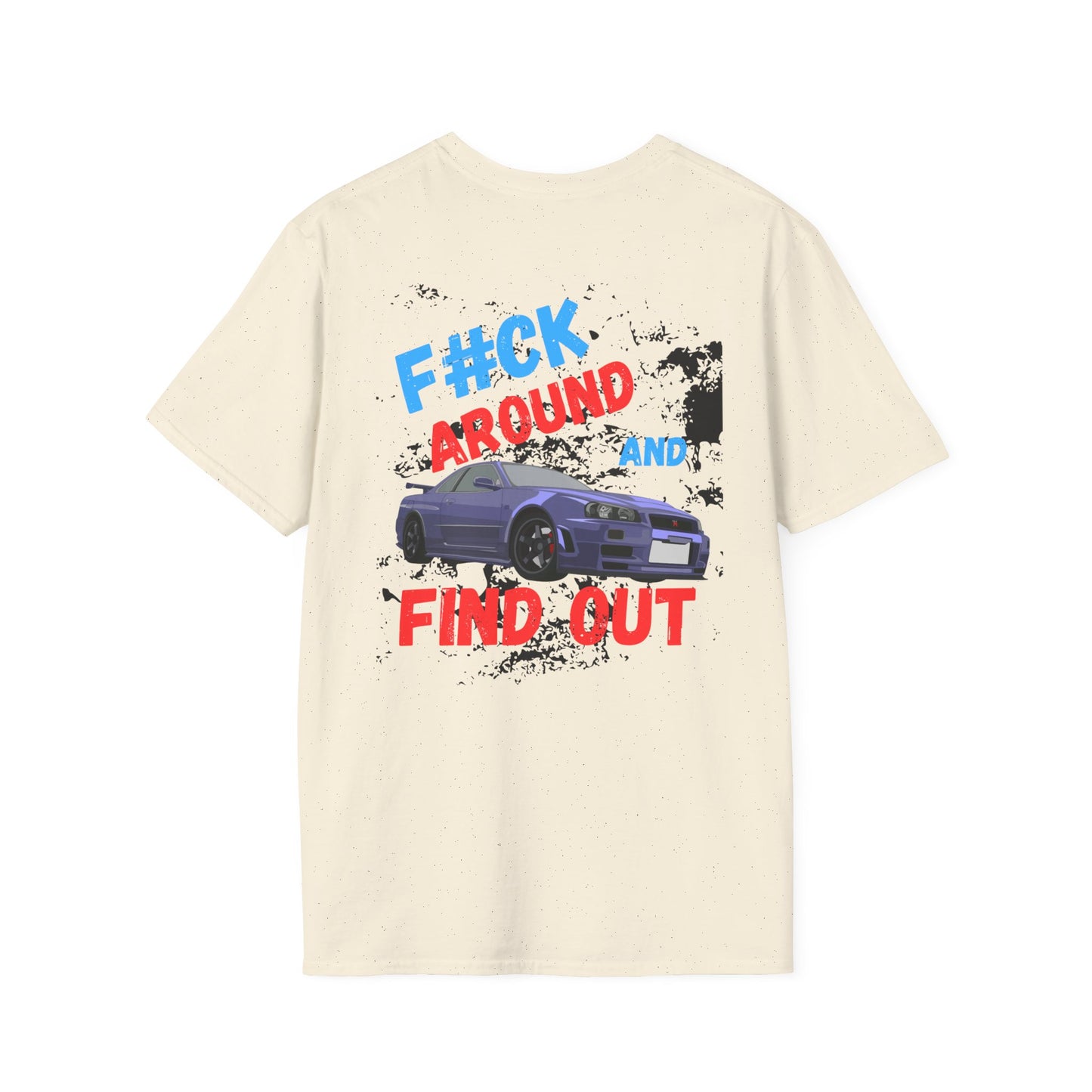 F#CK AROUND FIND OUT Graphic Unisex T-Shirt - Casual Streetwear for Car Enthusiasts