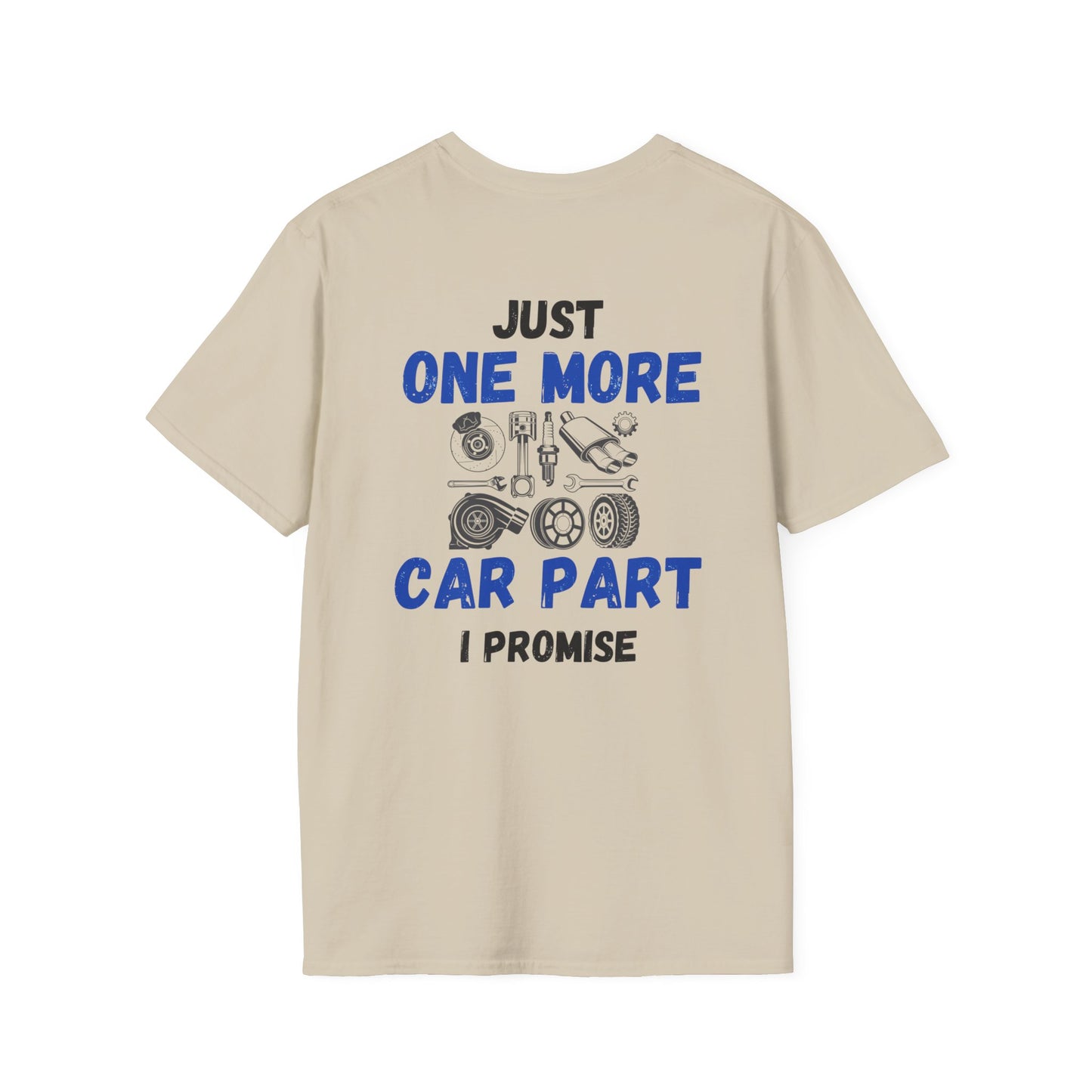 Car Enthusiast Unisex Softstyle T-Shirt - ‘Just One More Car Part’ Graphic Tee