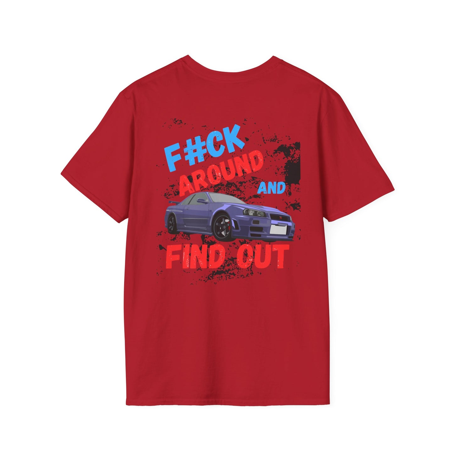 F#CK AROUND FIND OUT Graphic Unisex T-Shirt - Casual Streetwear for Car Enthusiasts