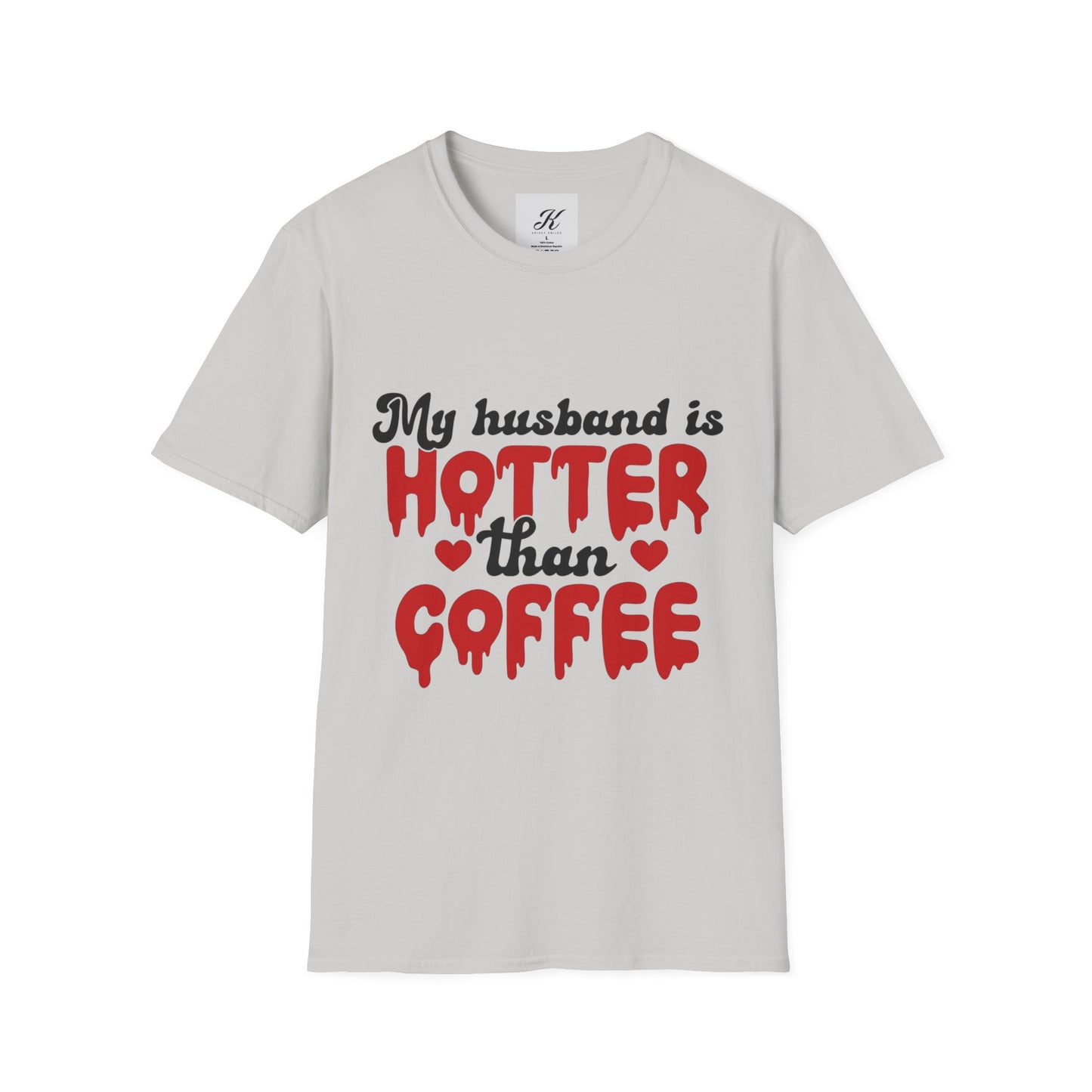 Funny Husband Hotter Than Coffee Tee - Unisex Softstyle T-Shirt