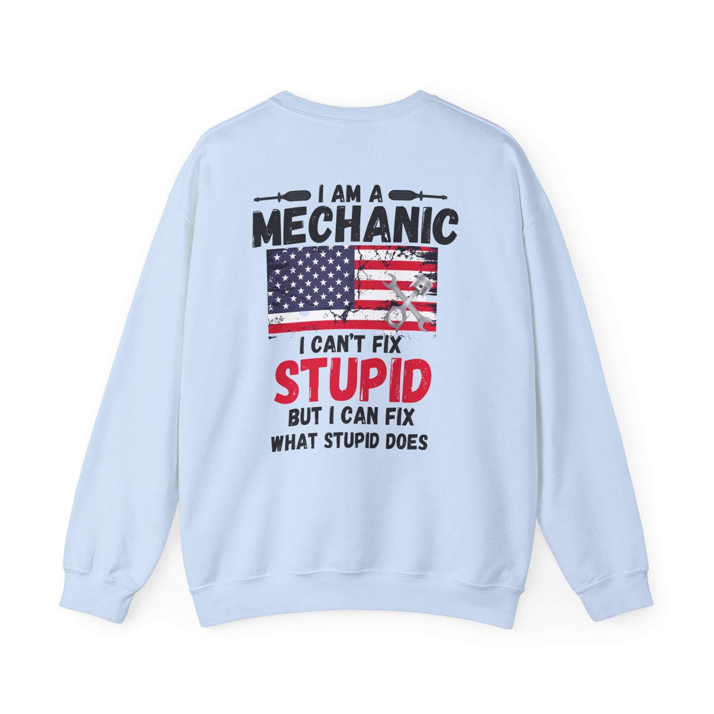 Funny Mechanic Crewneck Sweatshirt - I Am a Mechanic Design