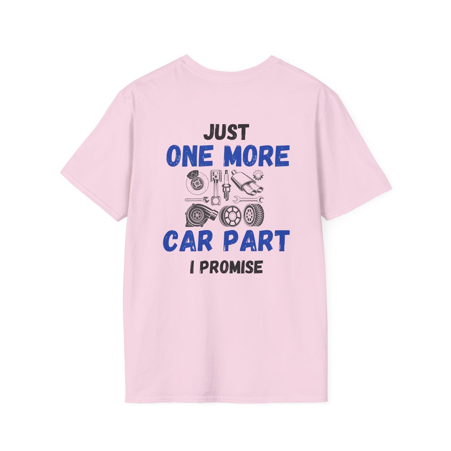 Car Enthusiast Unisex Softstyle T-Shirt - ‘Just One More Car Part’ Graphic Tee