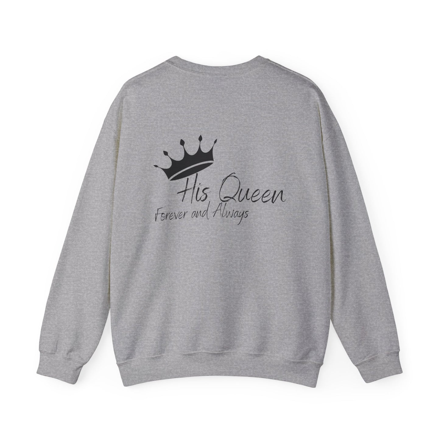 Unisex Love & Royalty Crewneck Sweatshirt - "I Love You" & "His Queen Forever and Always" Design