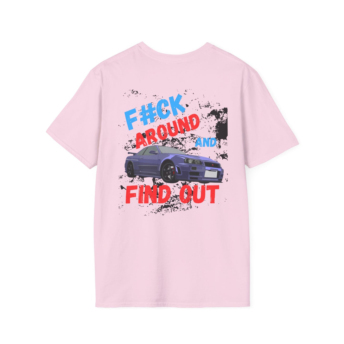 F#CK AROUND FIND OUT Graphic Unisex T-Shirt - Casual Streetwear for Car Enthusiasts