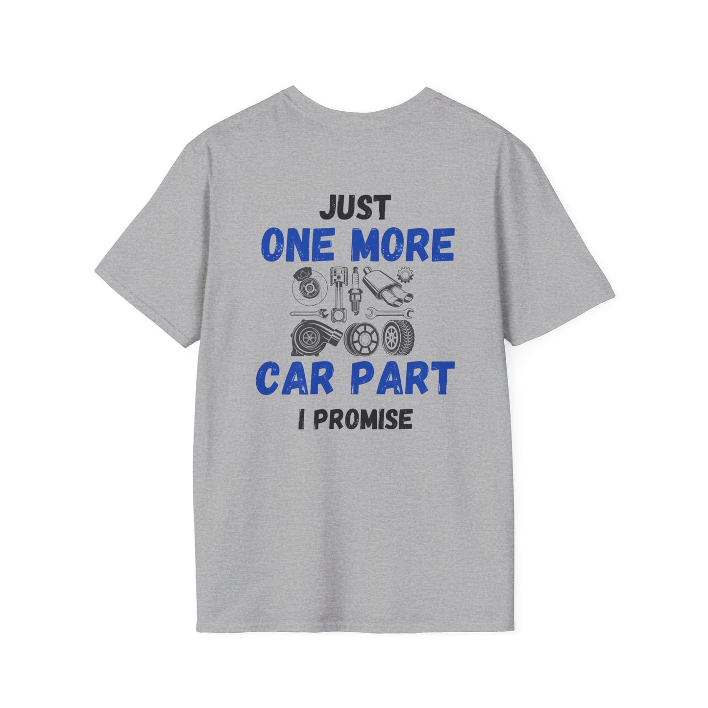 Car Enthusiast Unisex Softstyle T-Shirt - ‘Just One More Car Part’ Graphic Tee