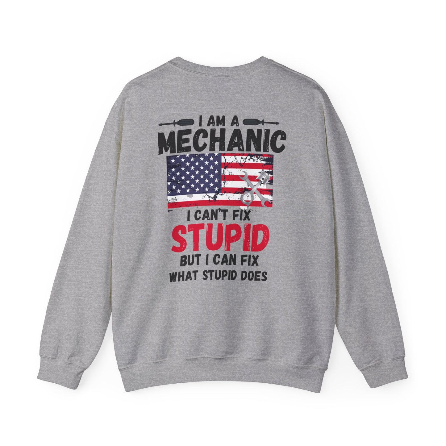 Funny Mechanic Crewneck Sweatshirt - I Am a Mechanic Design