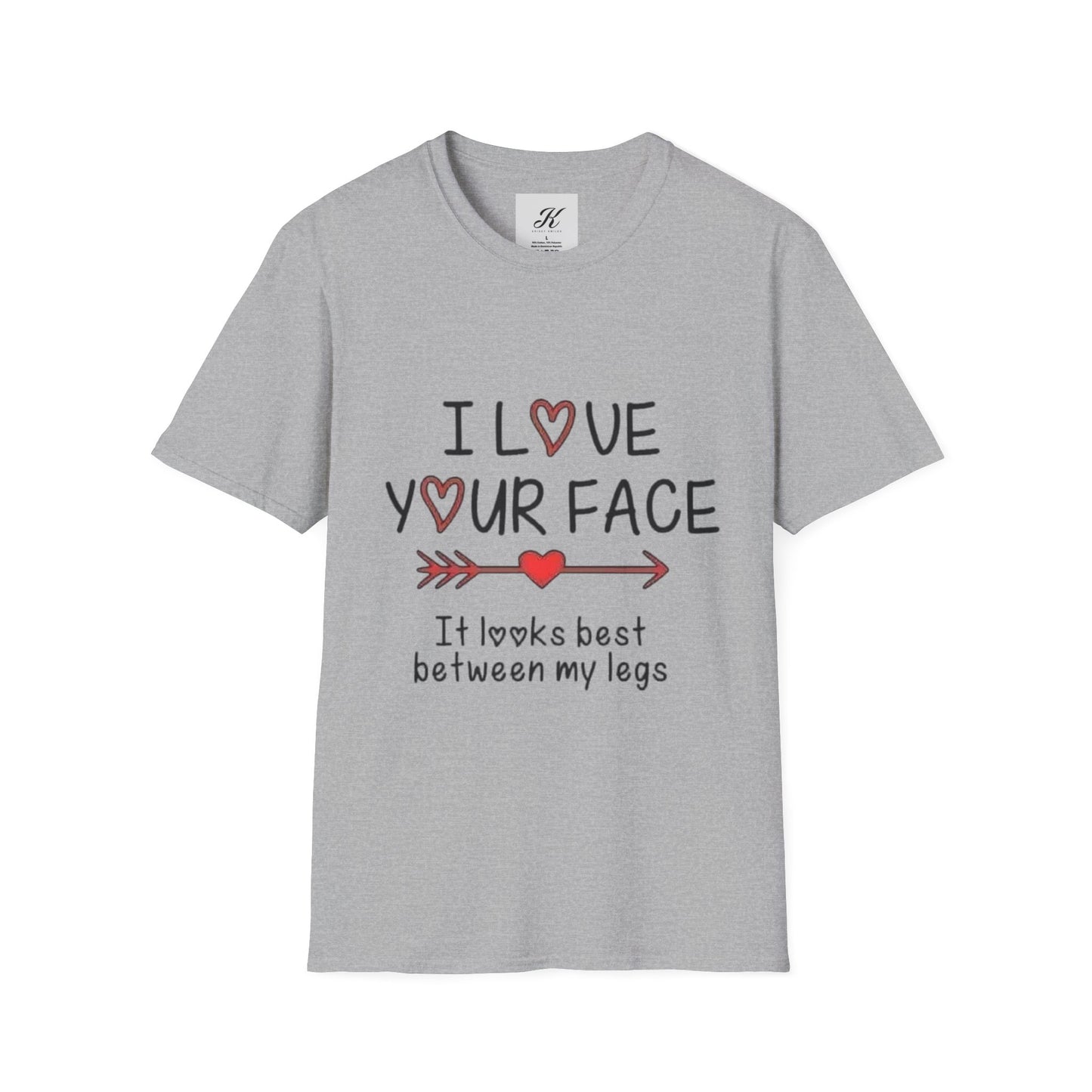 Funny Unisex T-Shirt - I Love Your Face Graphic Tee