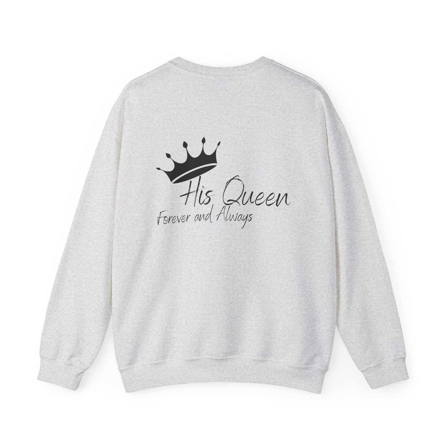 Unisex Love & Royalty Crewneck Sweatshirt - "I Love You" & "His Queen Forever and Always" Design